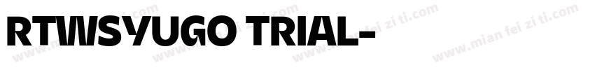 RTWSYUGO TRIAL字体转换